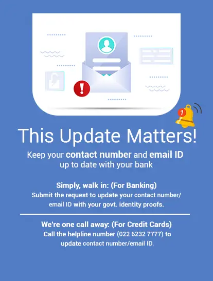 Keep your contact number & email ID up to date with your Bank