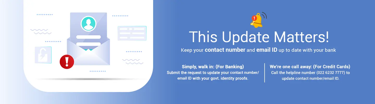 Keep your contact number & email ID up to date with your Bank